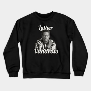 Luther Vandross / 1951 Crewneck Sweatshirt